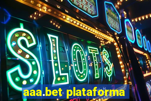 aaa.bet plataforma